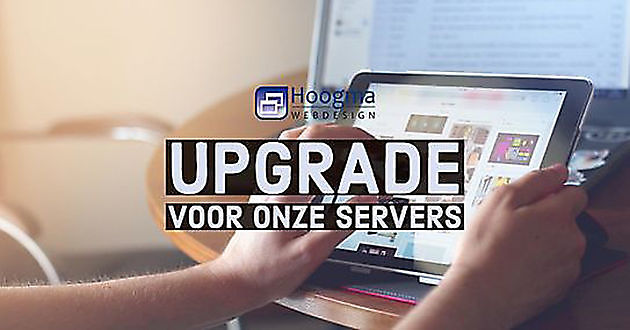 Upgraded servers of our websites - Hoogma Webdesign Beerta