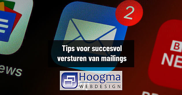 How do you send a mailing? Do's and don'ts Hoogma Webdesign Beerta