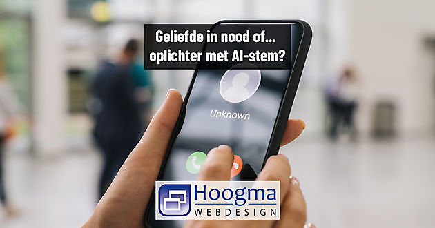 Telefoon: je geliefde in paniek! Of... is het een oplichter met AI-stem? - Hoogma Webdesign Beerta