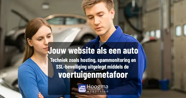 Your website like a car: this is how we keep it safe, fast, and reliable! Hoogma Webdesign Beerta